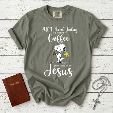 Comfort Colors All I Need Today Coffee and Jesus Christian T-Shirt