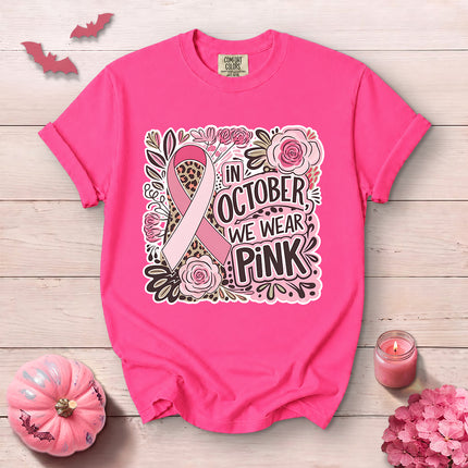 Comfort Colors In October We Wear Pink Breast Cancer Awareness T-Shirt