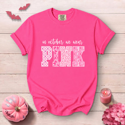 Comfort Colors In October We Wear Pink Breast Cancer Awareness T-Shirt