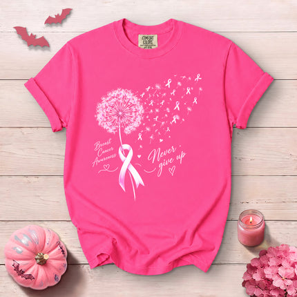 Comfort Colors Breast Cancer Awareness Never Give Up Dandelion Pink Ribbon T-Shirt