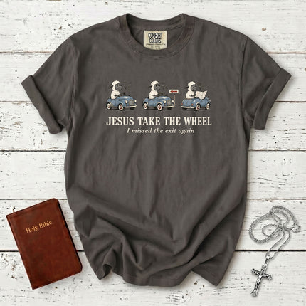 Comfort Colors Jesus Take the Wheel I Missed the Exit Again Funny Christian T-Shirt