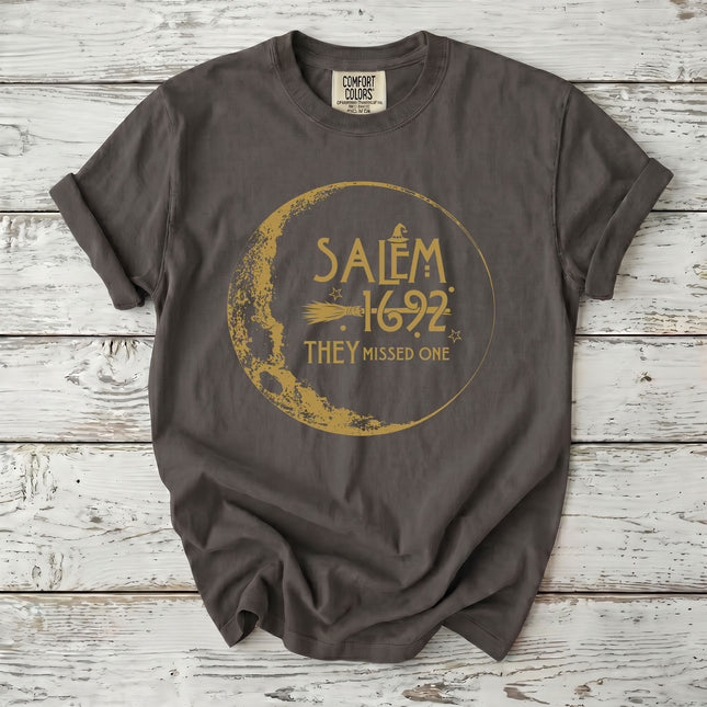Comfort Colors Funny Salem Witch 1692 They Missed One T-Shirt