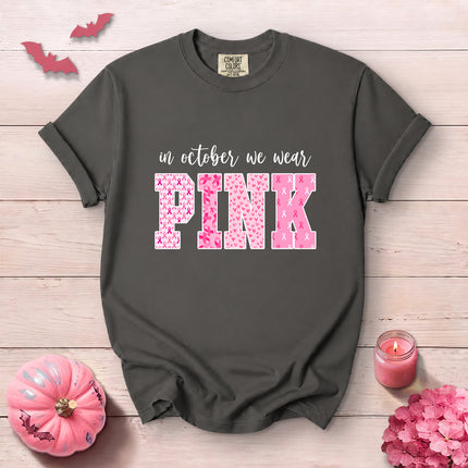 Comfort Colors In October We Wear Pink Breast Cancer Awareness T-Shirt