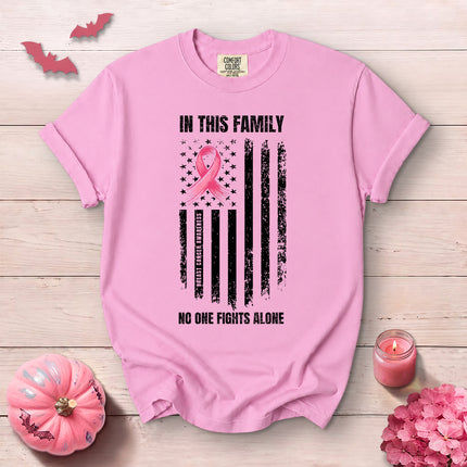 Comfort Colors In This Family No One Fights Alone Breast Cancer Awareness T-Shirt