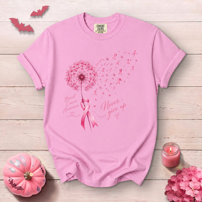 Comfort Colors Breast Cancer Awareness Never Give Up Dandelion Pink Ribbon T-Shirt