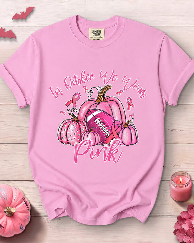 Comfort Colors In October We Wear Pink Breast Cancer Awareness Football T-Shirt