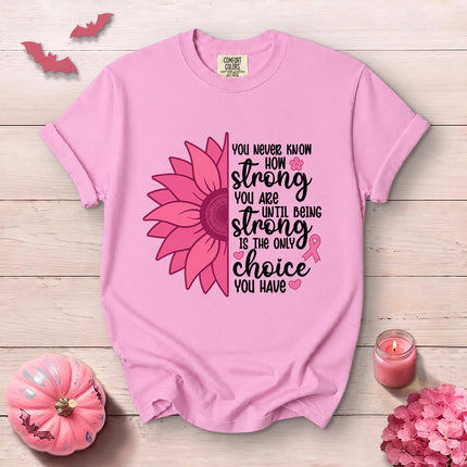 Comfort Colors Breast Cancer Awareness Strong Choice Sunflower Pink Ribbon T-Shirt