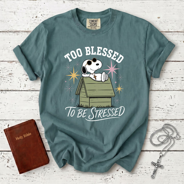 Comfort Colors Too Blessed To Be Stressed Christian Faith Cross T-Shirt