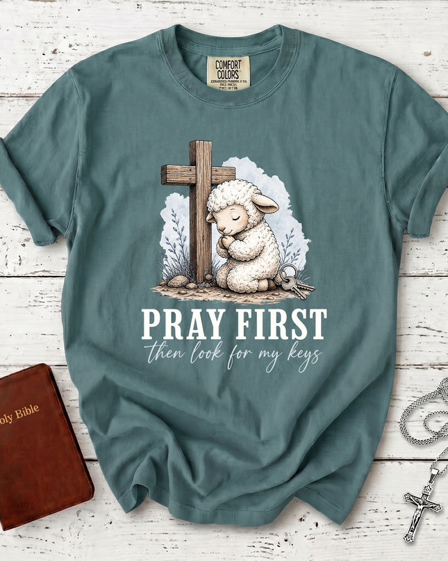Comfort Colors Pray First Then Look for My Keys Funny Christian T-Shirt