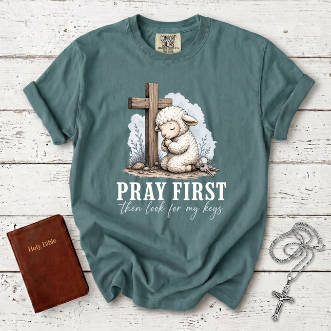 Comfort Colors Pray First Then Look for My Keys Funny Christian T-Shirt