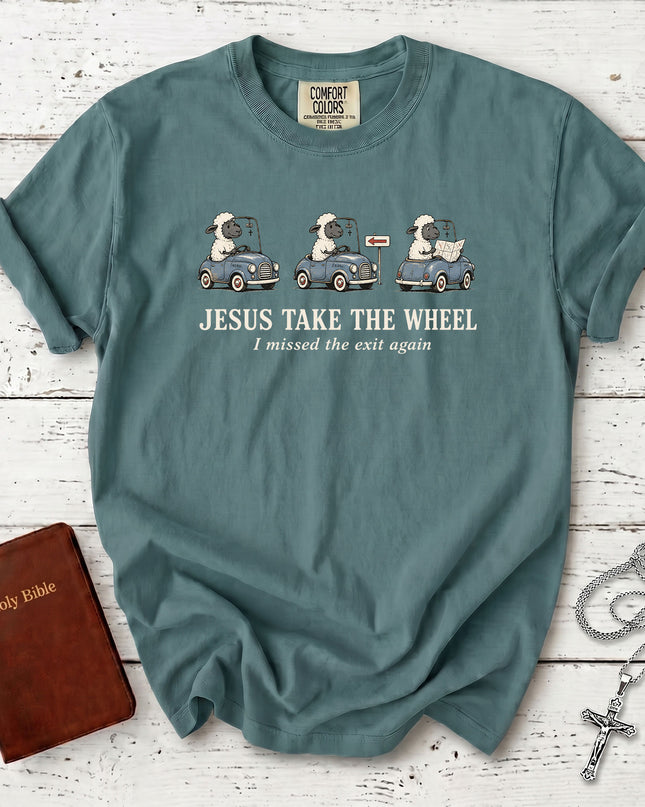 Comfort Colors Jesus Take the Wheel I Missed the Exit Again Funny Christian T-Shirt