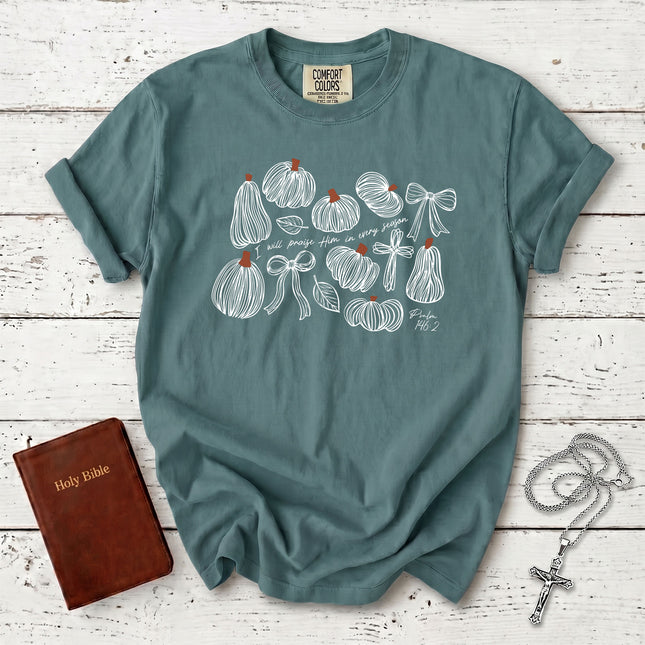 Comfort Colors Psalm 146 Praise Him in Every Season Thanksgiving T-Shirt