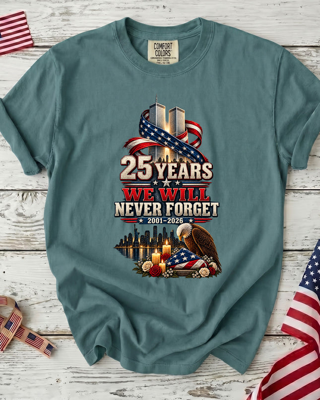 Comfort Colors 25th Anniversary Patriot Day 911 Never Forget Memorial T-Shirt