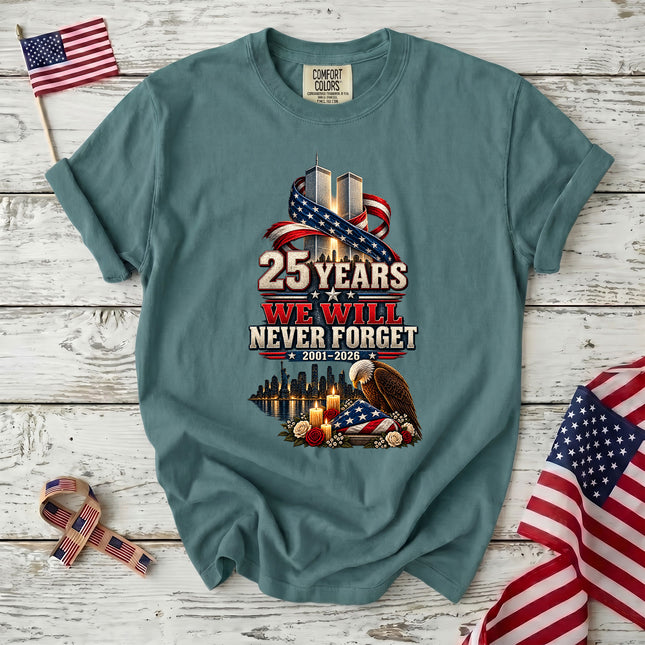 Comfort Colors 25th Anniversary Patriot Day 911 Never Forget Memorial T-Shirt