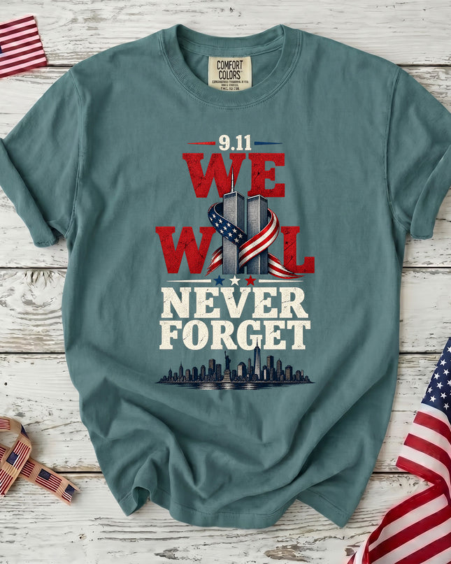Comfort Colors 25th Anniversary Patriot Day 911 We Will Never Forget T-Shirt
