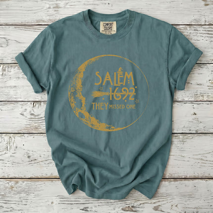 Comfort Colors Funny Salem Witch 1692 They Missed One T-Shirt