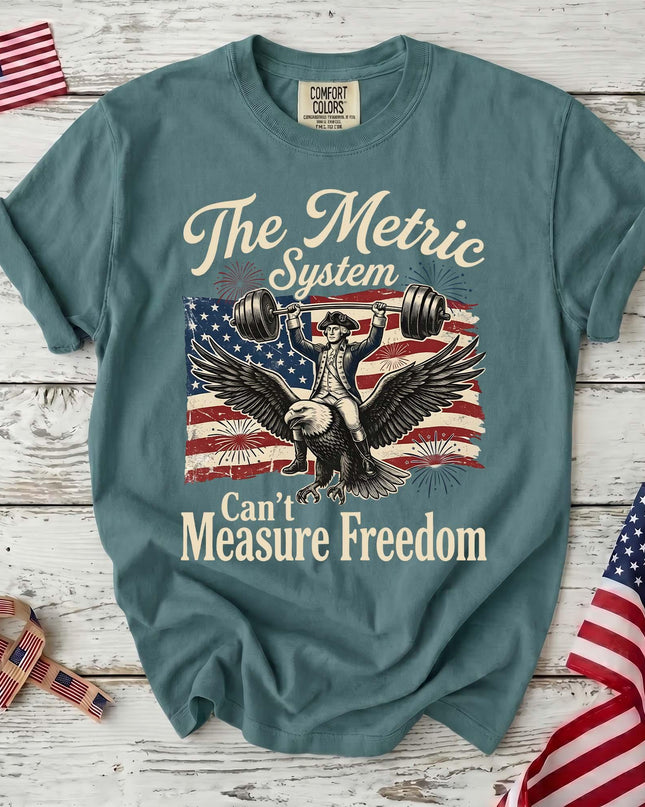Comfort Colors Metric System Can't Measure Freedom Patriotic T-Shirt