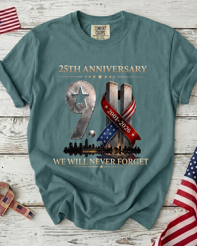 Comfort Colors 25th Anniversary Patriot Day 911 Never Forget Memorial T-Shirt