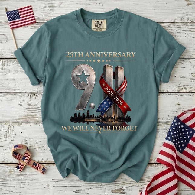 Comfort Colors 25th Anniversary Patriot Day 911 Never Forget Memorial T-Shirt