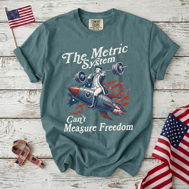 Comfort Colors Metric System Can't Measure Freedom Patriotic T-Shirt