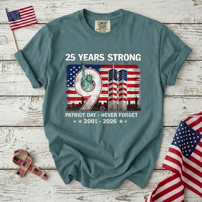 Comfort Colors 25th Anniversary Patriot Day 911 Never Forget Memorial T-Shirt