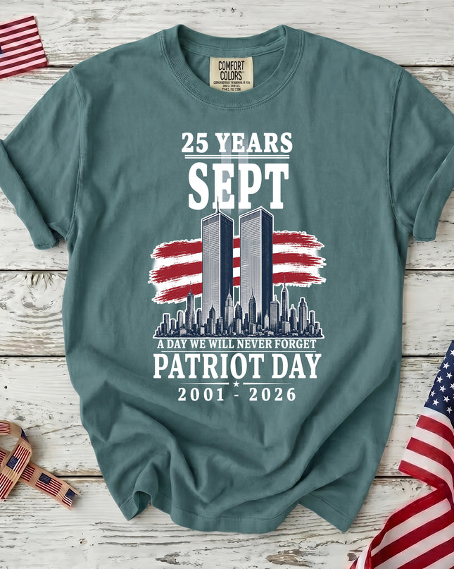 Comfort Colors 25th Anniversary Patriot Day 911 Never Forget Memorial T-Shirt
