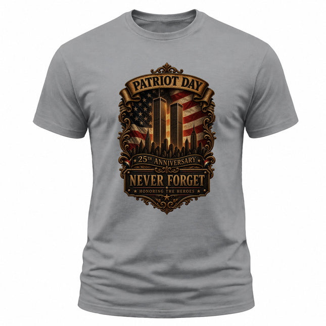 Patriot Day 9/11 25th Anniversary Never Forget Honoring The Heroes T-Shirt