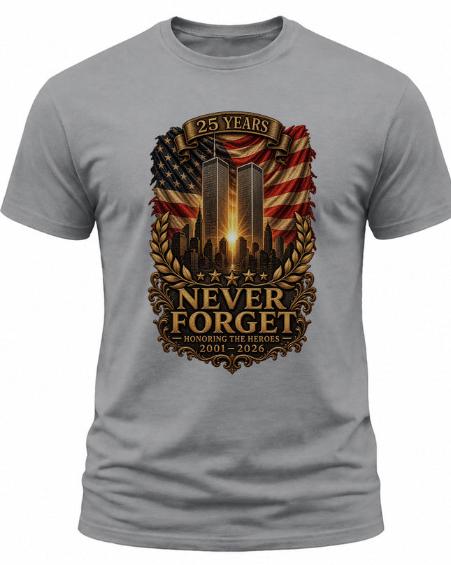 9/11 Never Forget 25th Anniversary Honoring The Heroes Memorial T-Shirt