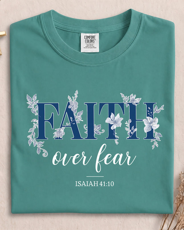 Comfort Colors Faith Over Fear Isaiah 41:10 Christian Floral T-Shirt