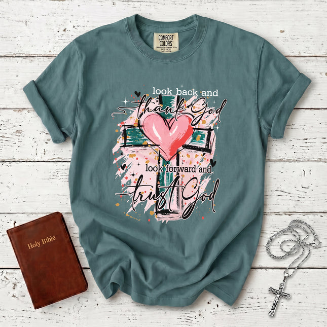 Comfort Colors Look Back Thank God Look Forward Trust God Christian T-Shirt