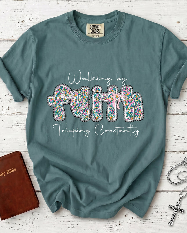 Comfort Colors Walking by Faith Tripping Constantly Funny Christian T-Shirt