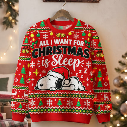 All I Want for Christmas Is Sleep Ugly Sweatshirt Funny Holiday