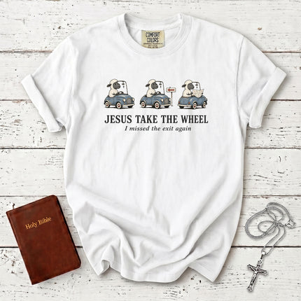 Comfort Colors Jesus Take the Wheel I Missed the Exit Again Funny Christian T-Shirt