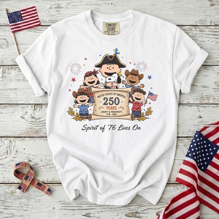 Comfort Colors Spirit Of 76 Lives On 250 Years Patriotic Friends T-Shirt