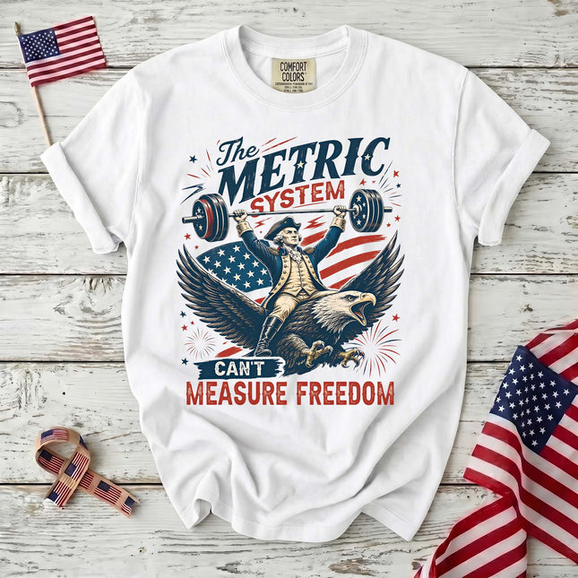 Comfort Colors The Metric System Can't Measure Freedom Patriotic T-Shirt