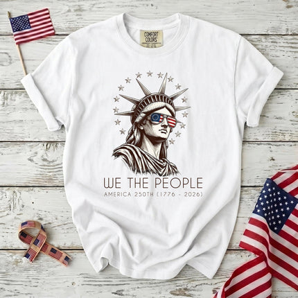 Comfort Colors We The People America 250th USA Flag Sunglasses Statue T-Shirt