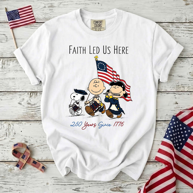 Comfort Colors Faith Led Us Here 250 Years Since 1776 Patriotic Friends T-Shirt