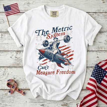 Comfort Colors Metric System Can't Measure Freedom Patriotic T-Shirt