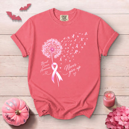 Comfort Colors Breast Cancer Awareness Never Give Up Dandelion Pink Ribbon T-Shirt