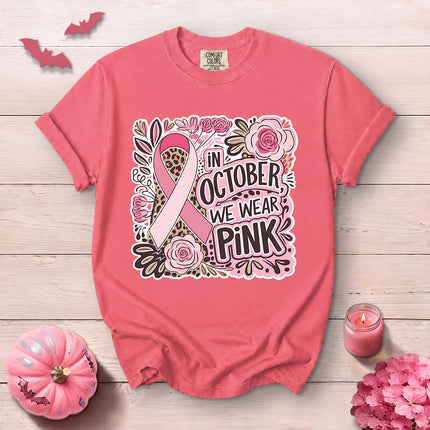 Comfort Colors In October We Wear Pink Breast Cancer Awareness T-Shirt