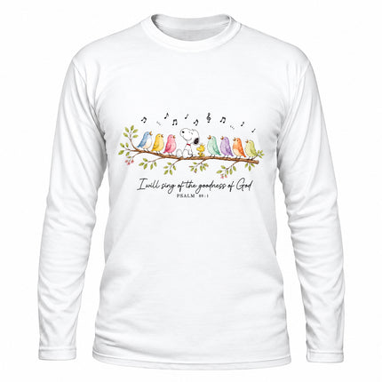 Goodness of God Psalm 89 1 Singing Birds Christmas Gift Long Sleeve T-Shirt