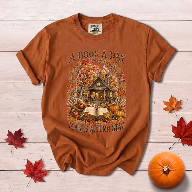 Comfort Colors Fall Book Lover A Book A Day Makes Autumn Stay T-Shirt