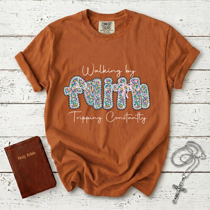 Comfort Colors Walking by Faith Tripping Constantly Funny Christian T-Shirt